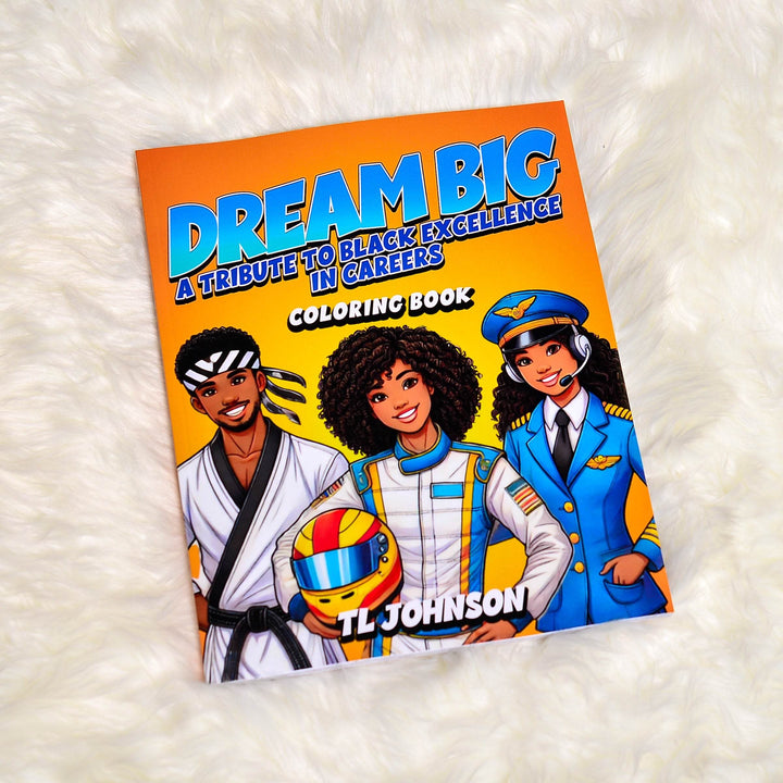 Dream Big Coloring Book celebrating Black excellence in careers — diverse representation of Black professionals on cover — inspirational coloring book pages for kids