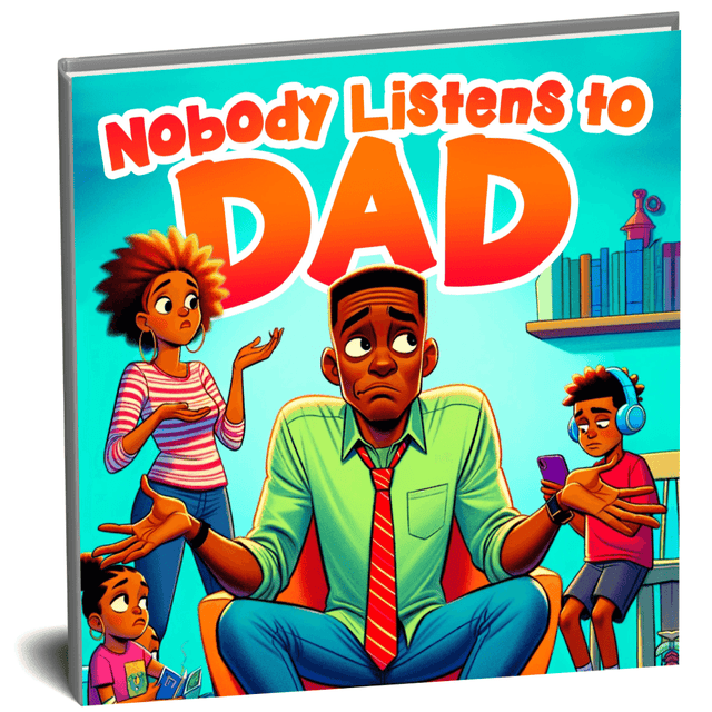 Nobody Listens to Dad – A Funny & Heartfelt Children’s Book About Family, Patience, and Love
