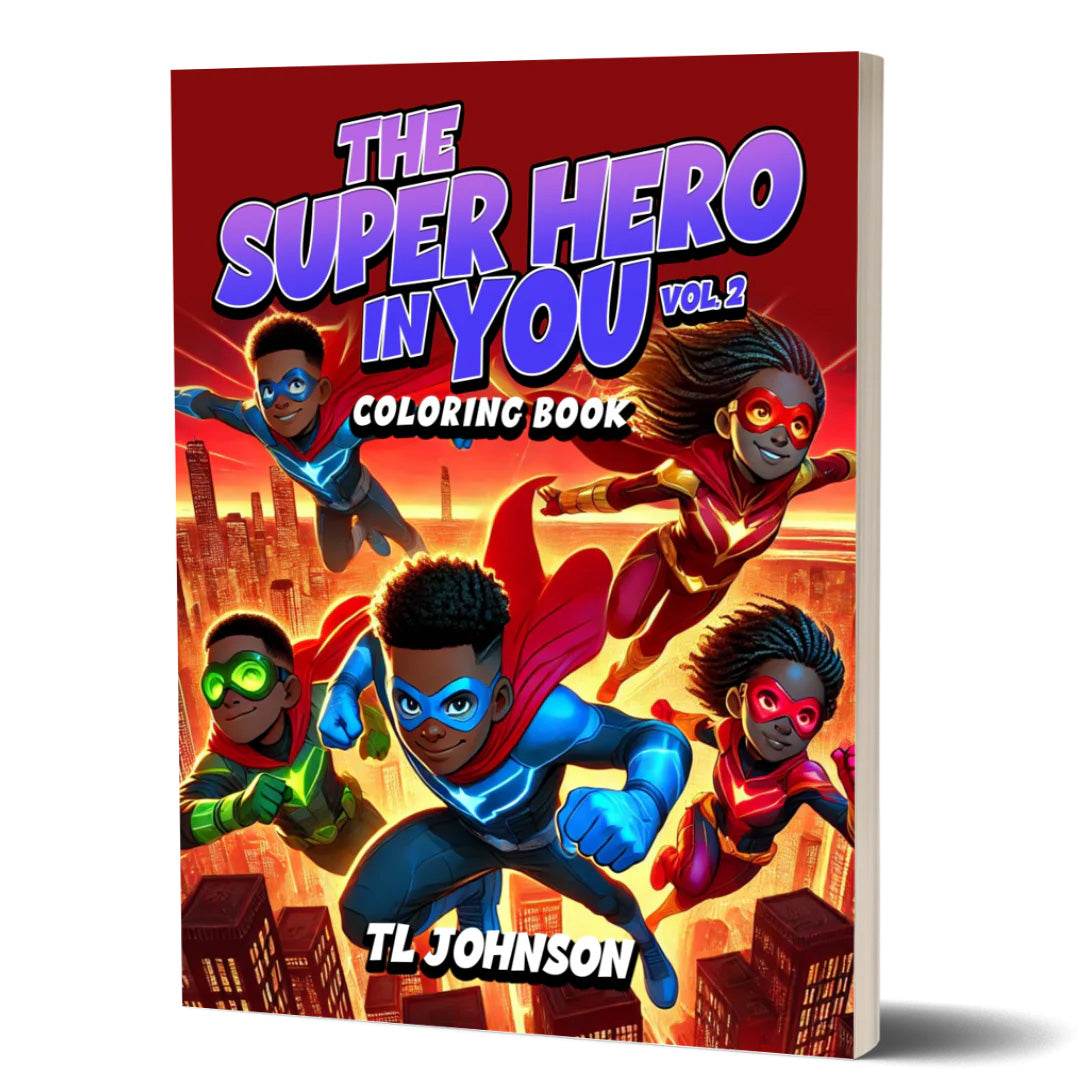 The Superhero in You Coloring Book Volume 2 — Black superheroes and empowering coloring pages for kids